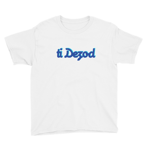 Ti Dezod Youth and Toddler T-shirt