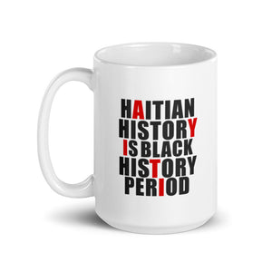 Haitian History is Black History Ceramic Mug