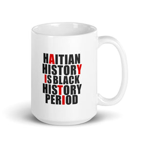 Haitian History is Black History Ceramic Mug