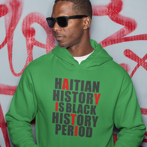 Haitian History Is Black History Unisex Hoodie