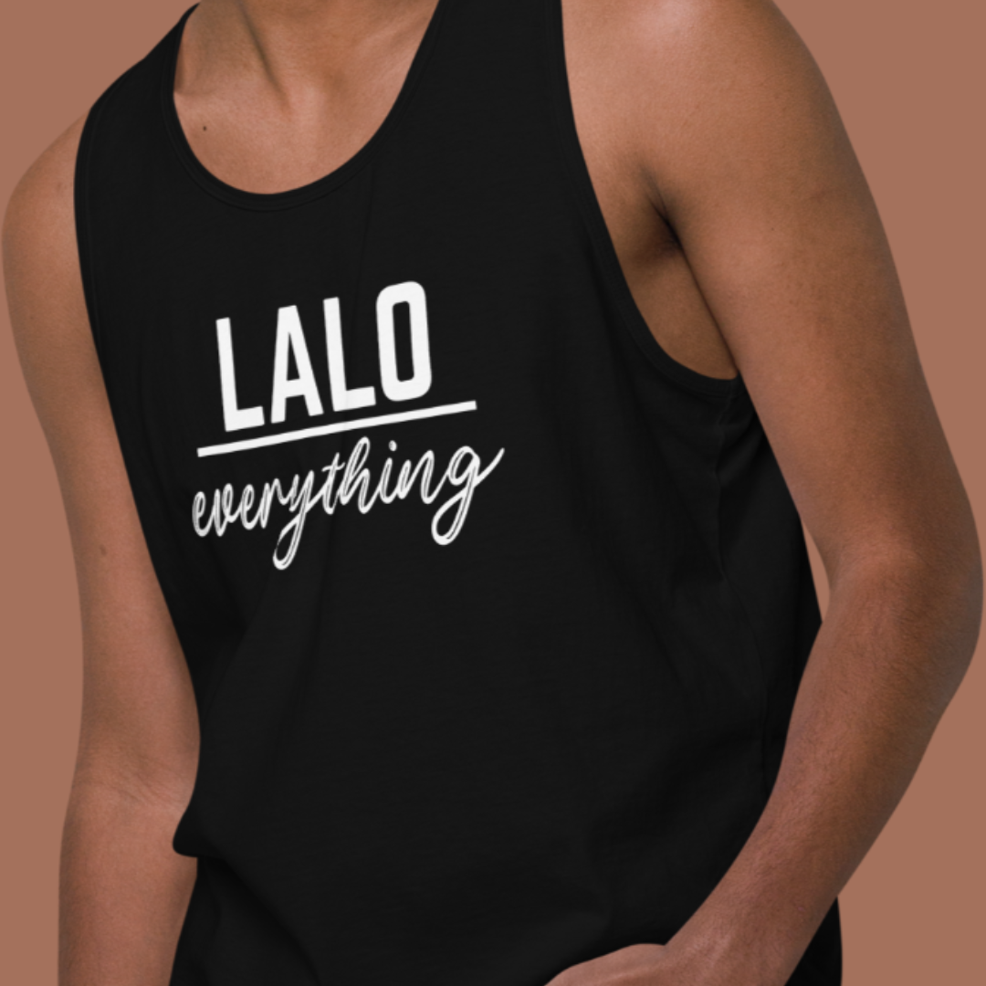 Lalo Over Everything Men’s Premium Tank Top