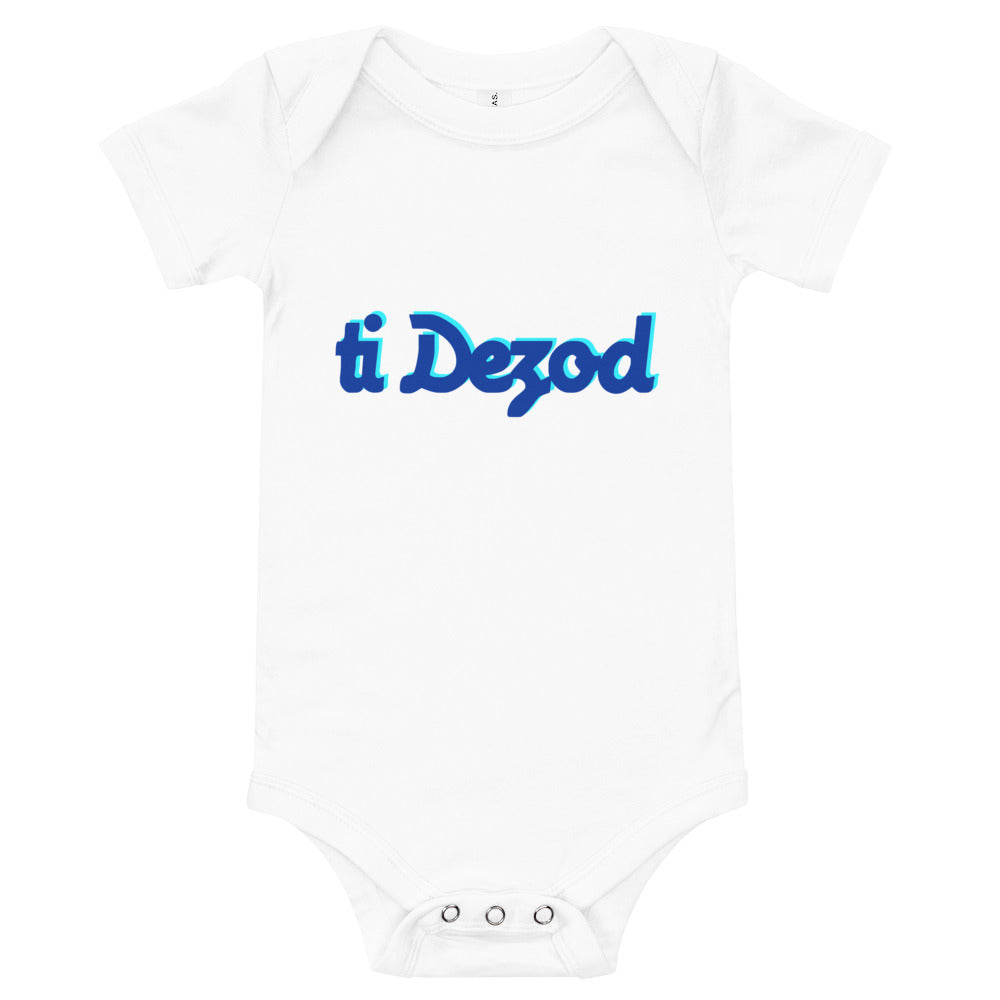 Ti Dezod Baby Onesie