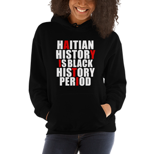 Haitian History Is Black History Unisex Hoodie