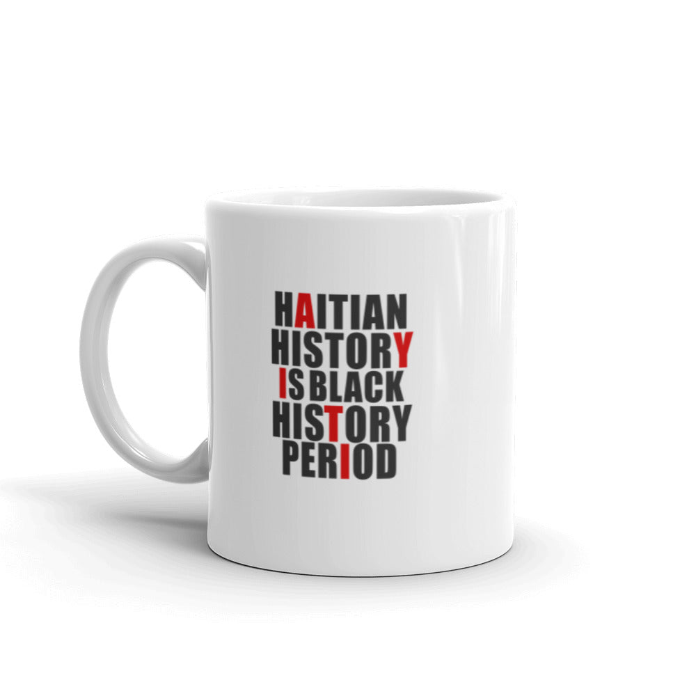 Haitian History is Black History Ceramic Mug